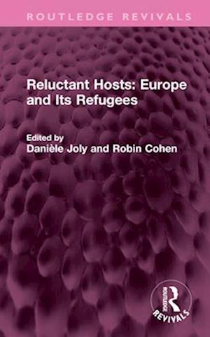 Reluctant Hosts: Europe and Its Refugees