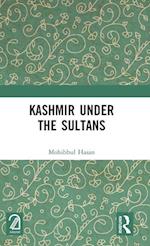 Kashmir Under the Sultans