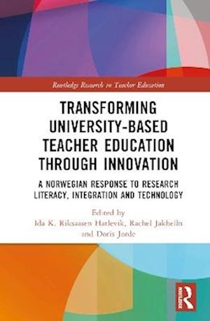 Transforming University-based Teacher Education through Innovation