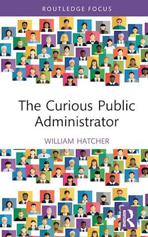 The Curious Public Administrator