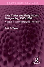 Late Tudor and Early Stuart Geography, 1583-1650