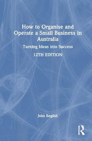 How to Organise and Operate a Small Business in Australia