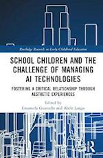 School Children and the Challenge of Managing AI Technologies