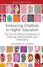 Embracing Chatbots in Higher Education