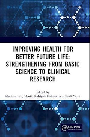 Improving Health for Better Future Life: Strengthening from Basic Science to Clinical Research