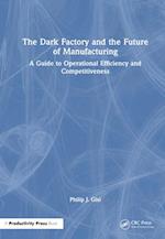 The Dark Factory and the Future of Manufacturing