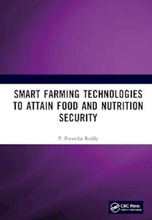 Smart Farming Technologies to Attain Food and Nutrition Security