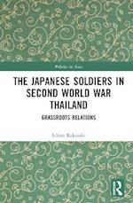 The Japanese Soldiers in Second World War Thailand