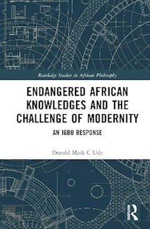 Endangered African Knowledges and the Challenge of Modernity