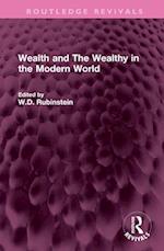 Wealth and The Wealthy in the Modern World