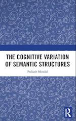 The Cognitive Variation of Semantic Structures