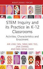STEM Inquiry and Its Practice in K-12 Classrooms