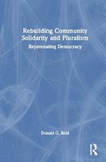 Rebuilding Community Solidarity and Pluralism