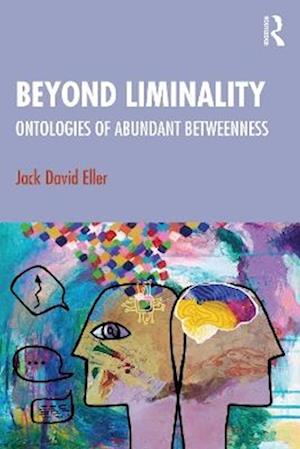 Beyond Liminality