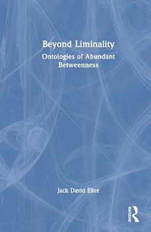 Beyond Liminality