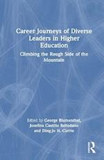 Career Journeys of Diverse Leaders in Higher Education