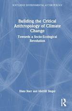 Building the Critical Anthropology of Climate Change