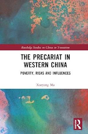 The Precariat in Western China
