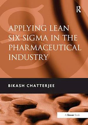 Applying Lean Six SIGMA in the Pharmaceutical Industry