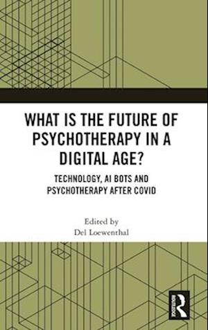 What Is the Future of Psychotherapy in a Digital Age?