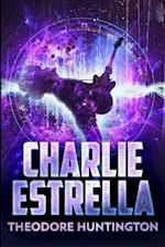 Charlie Estrella: Large Print Edition 