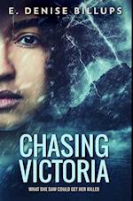 Chasing Victoria: Premium Hardcover Edition 