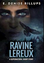 Ravine Lereux: Premium Hardcover Edition 