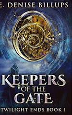 Keepers Of The Gate (Twilight Ends Book 1)