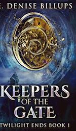 Keepers Of The Gate (Twilight Ends Book 1)