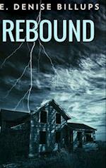 Rebound: Large Print Hardcover Edition 