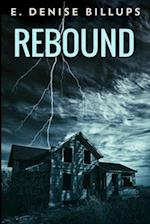 Rebound: Large Print Edition 