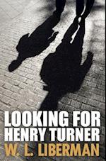 Looking For Henry Turner: Premium Hardcover Edition 