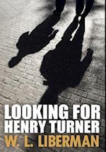 Looking For Henry Turner: Premium Hardcover Edition 