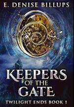 Keepers Of The Gate: Premium Hardcover Edition 