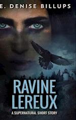 Ravine Lereux: Large Print Hardcover Edition 