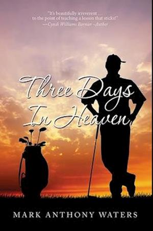 Three Days In Heaven: Premium Hardcover Edition