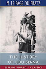 The History of Louisiana (Esprios Classics) 