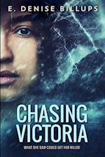 Chasing Victoria: Large Print Edition 