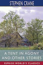 A Tent in Agony and Other Stories (Esprios Classics) 