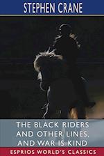 The Black Riders and Other Lines, and War is Kind (Esprios Classics) 