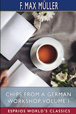 Chips From a German Workshop, Volume I (Esprios Classics) 