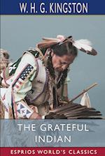 The Grateful Indian (Esprios Classics) 