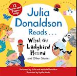 Julia Donaldson Reads What the Ladybird Heard and Other Stories