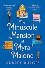 The Minuscule Mansion of Myra Malone