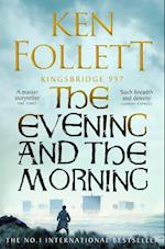 Evening and the Morning, The (PB) - (4) A Kingsbridge Novel - B-format