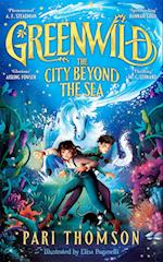 Greenwild 2: The City Beyond the Sea