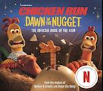 Chicken Run Dawn of the Nugget: The Official Book of the Film