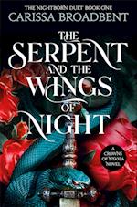 Serpent and the Wings of Night, The (PB) - (1) A Crowns of Nyaxia novel: The Nightborn Duet - B-format