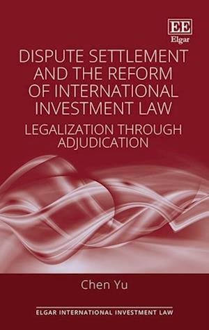 Dispute Settlement and the Reform of International Investment Law