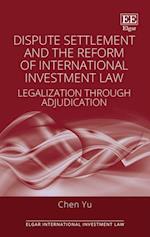 Dispute Settlement and the Reform of International Investment Law